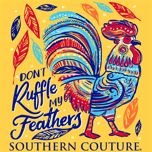 Don't Ruffle My Feathers Tee