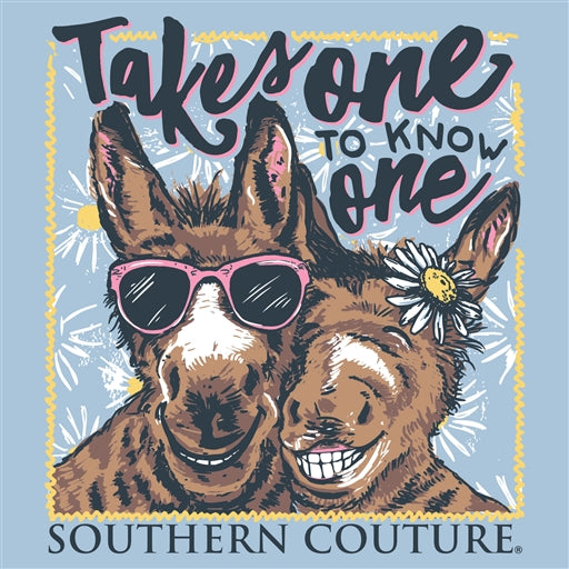 Takes One to Know One Tee