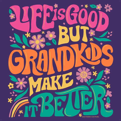 Grandkids Make Life Better Tee
